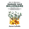 How to Become a Garage Sale Millionaire