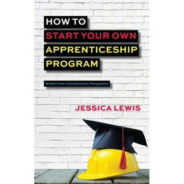 How to Start Your Own Apprenticeship Program
