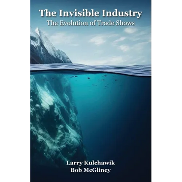 The Invisible Industry: The Evolution of Trade Shows