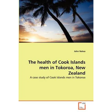 The health of Cook Islands men in Tokoroa, New Zealand