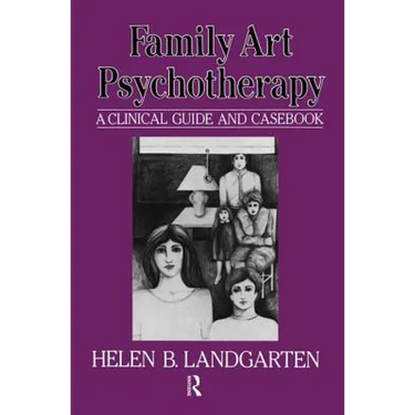 Family Art Psychotherapy: A Clinical Guide and Casebook