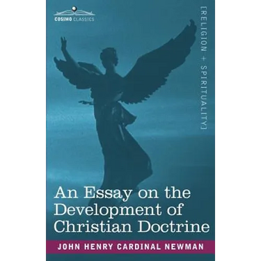 An Essay on the Development of Christian Doctrine