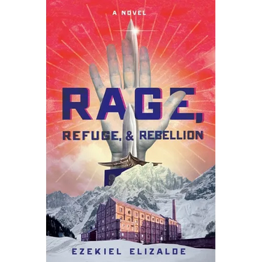 Rage, Refuge, and Rebellion