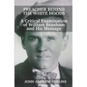 Preacher Behind the White Hoods: A Critical Examination of William Branham and His Message