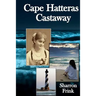 Cape Hatteras Castaway