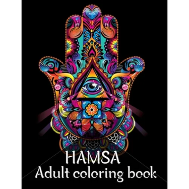 Hamsa Adult Coloring Book: A Coloring Book of 40 unique Beautiful Detailed Hamsa with Stress Relieving