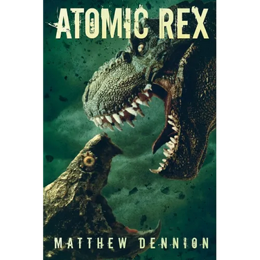 Atomic Rex: A Kaiju Thriller