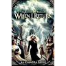 When I Return