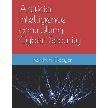 Artificial Intelligence controlling Cyber Security