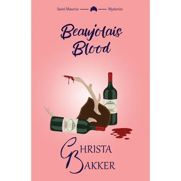 Beaujolais Blood: An unputdownable puzzle of a cozy mystery