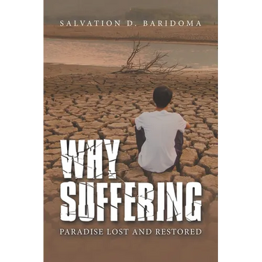 Why Sufferings: Paradise Lost and Restored