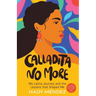 Calladita No More: My Latina Journey and the Lessons that Shaped Me