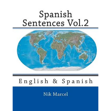 Spanish Sentences Vol.2: English & Spanish