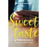 The sweet taste of providence: 74 devotional episodes from history
