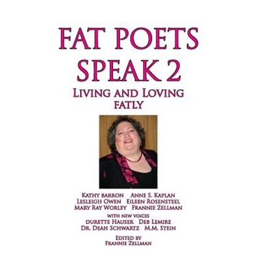 Fat Poets Speak 2: Living and Loving Fatly