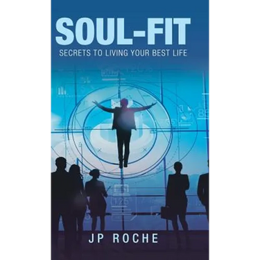 Soul-Fit: Secrets to Living Your Best Life