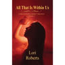 All That Is Within Us
