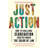 Just Action: How to Challenge Segregation Enacted Under the Color of Law