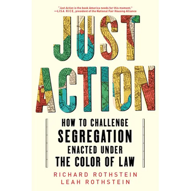 Just Action: How to Challenge Segregation Enacted Under the Color of Law