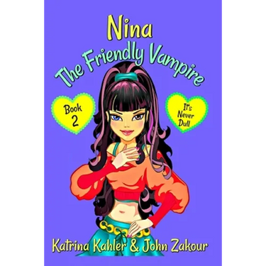 NINA The Friendly Vampire - Book 2: It's Never Dull