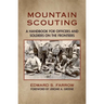 Mountain Scouting: A Handbook for Officers and Soldiers on the Frontiers