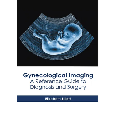 Gynecological Imaging: A Reference Guide to Diagnosis and Surgery