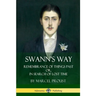 Swann's Way: Remembrance of Things Past, or In Search of Lost Time (Volume One)
