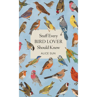 Stuff Every Bird Lover Should Know