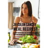 38 Colon Cancer Meal Recipes: Vitamin Packed Foods That the Body Needs To Fight Back Without Using Drugs or Pills