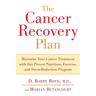 The Cancer Recovery Plan: Maximize Your Cancer Treatment with This Proven Nutrition, Exercise, and Stress-Reduction Program