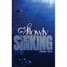 Slowly Sinking
