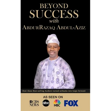 Beyond Success with AbdurRazaq Abdul-Aziz
