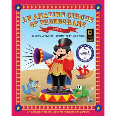 An Amazing Circus of Phonograms-Act 1: An excellent resource book for teachers and parents