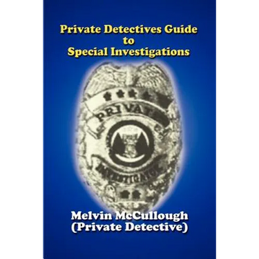 Private Detectives Guide to Special Investigations