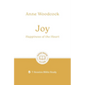Joy: Happiness of the Heart: 7-Session Bible Study