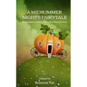 A Midsummer Night's Fairytale: Shakespeare's classic play with a fairytale twist