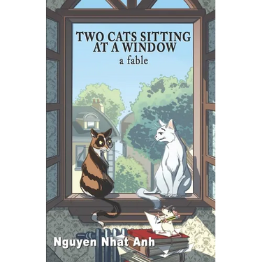 Two Cats Sitting at a Window: A Fable
