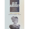 Is It Abuse?: A Biblical Guide to Identifying Domestic Abuse and Helping Victims