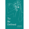 To Be Defined