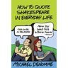 How To Quote Shakespeare In Everyday Life