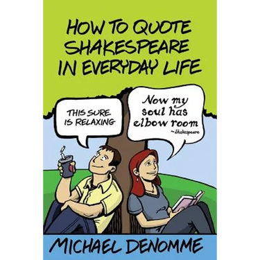 How To Quote Shakespeare In Everyday Life