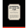 Stammering Its Cause and Cure