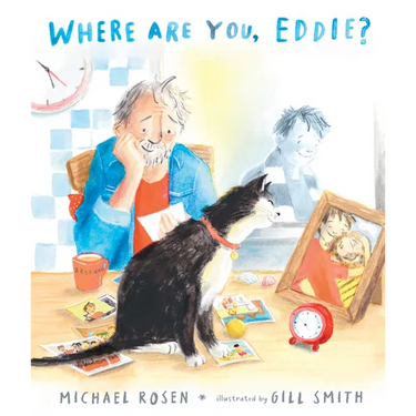 Where Are You, Eddie? a Companion to Michael Rosen's Sad Book