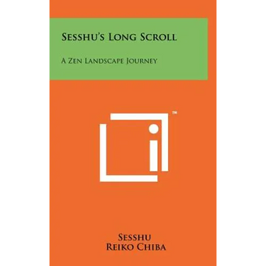 Sesshu's Long Scroll: A Zen Landscape Journey
