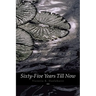 Sixty-Five Years Till Now (Engage Books) (Poetry)