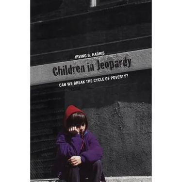 Children in Jeopardy: Can We Break the Cycle of Poverty?