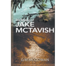 The Making of Jake McTavish