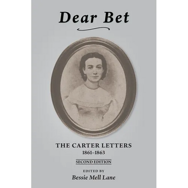 Dear Bet: The Carter Letters, 1861-1863