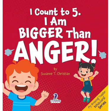 I Count to 5. I Am Bigger Than Anger!: Calming Affirmations for Big Feelings