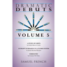 Dramatic Debuts: Volume 5